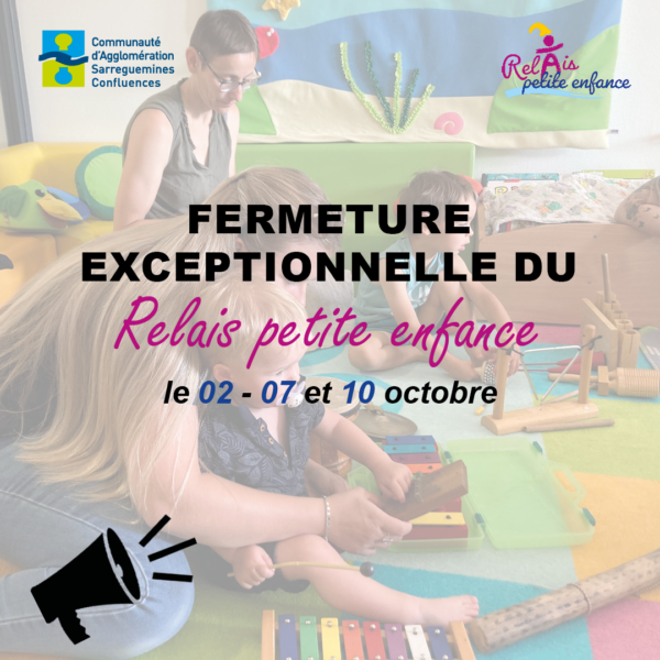 FERMETURES EXCEPTIONNELLES DU RELAIS PETITE ENFANCE
