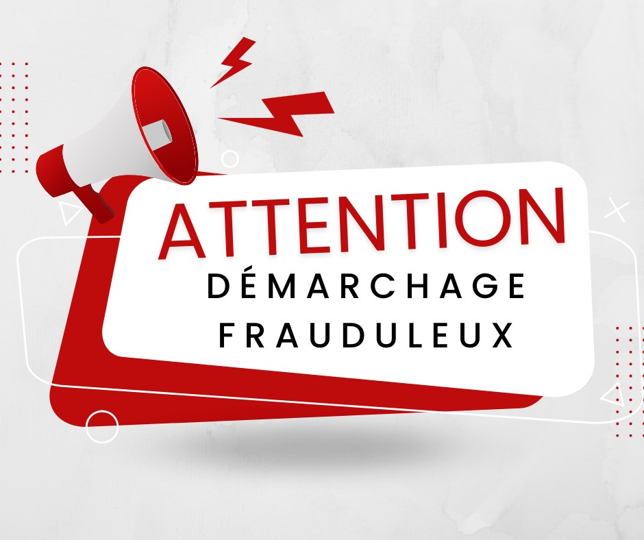 DÉMARCHAGE TÉLEPHONIQUE FRAUDULEUX